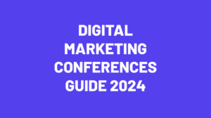 Digital Marketing Conferences